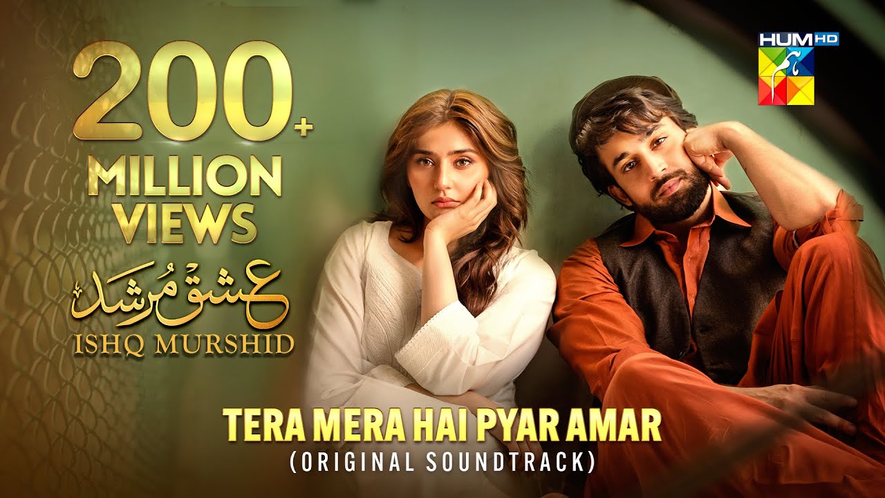 Ishq Murshid’s OST “Tera Mera Hai Pyar Amar” Crosses 200 million Views